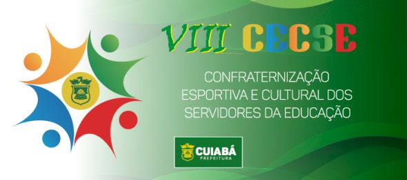 Prefeitura de Cuiab | 'VIII Confraternizao Esportiva e Cultural dos Servidores da Educao' comea no dia 31 de agosto com festival cultural