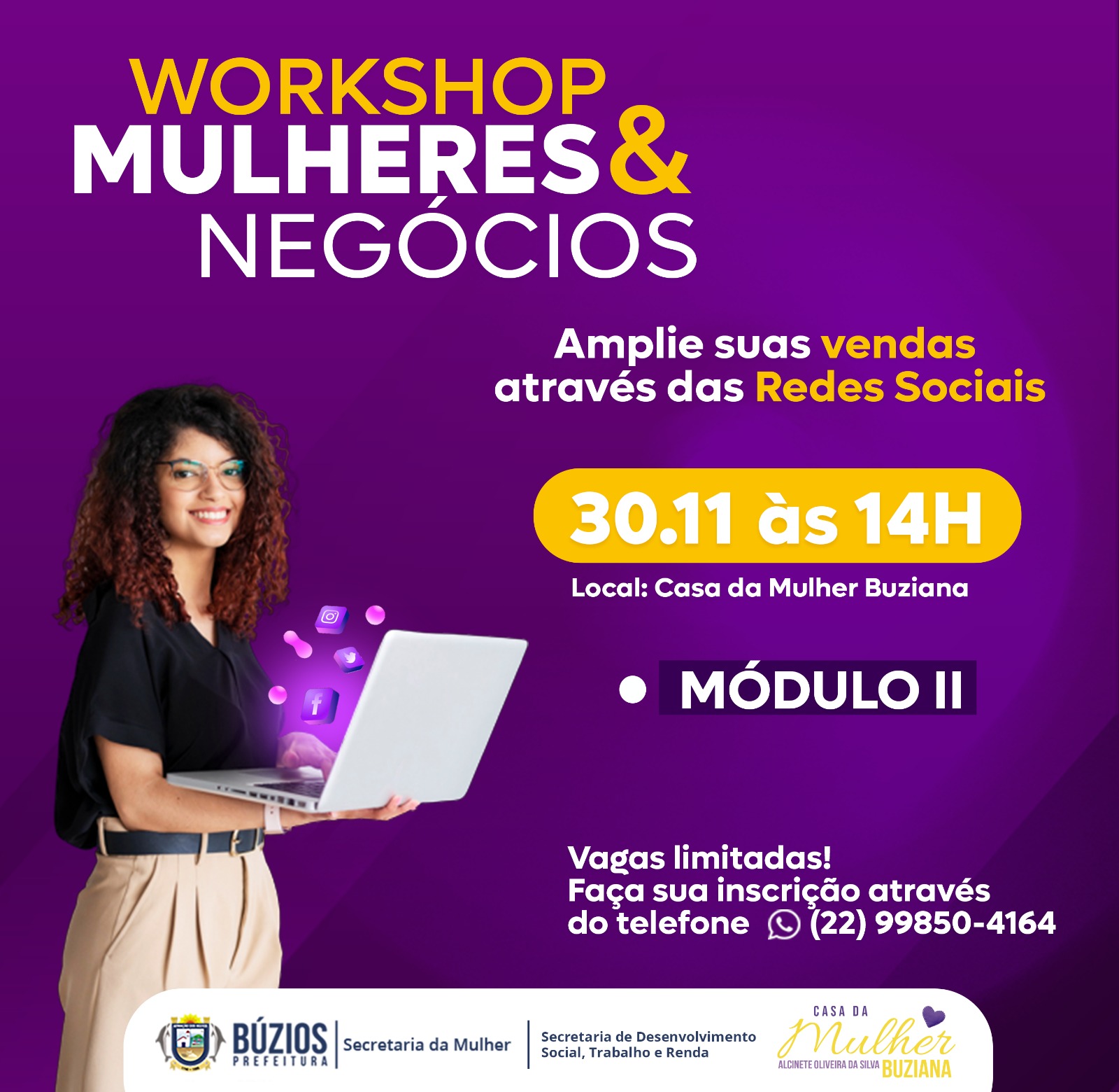 Errata: Módulo II do Workshop Mulheres &amp; Negócios sobre redes sociais acontece nesta quinta-feira na Casa da Mulher Buziana