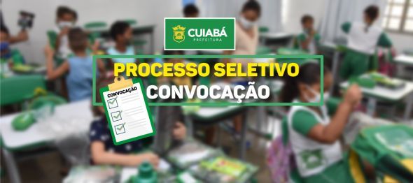 Prefeitura de Cuiab | Prefeitura de Cuiab convoca aprovados nas funes de Professor e ASG