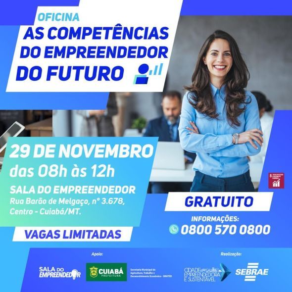 Prefeitura de Cuiab | Sala do Empreendedor realiza oficina As Competncias do Empreendedor do Futuro"; Inscries esto abertas