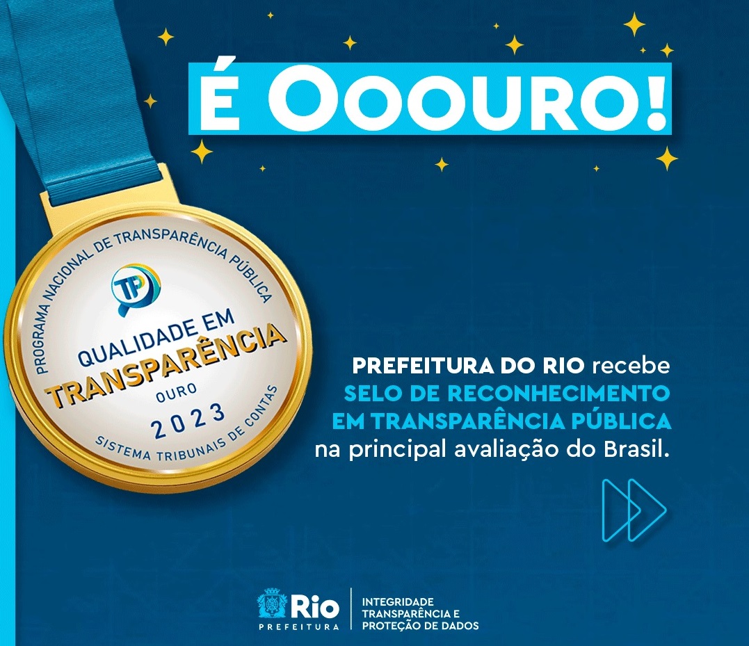 Prefeitura do Rio recebe o Selo Ouro de Reconhecimento em Transparência Pública - Prefeitura da Cidade do Rio de Janeiro