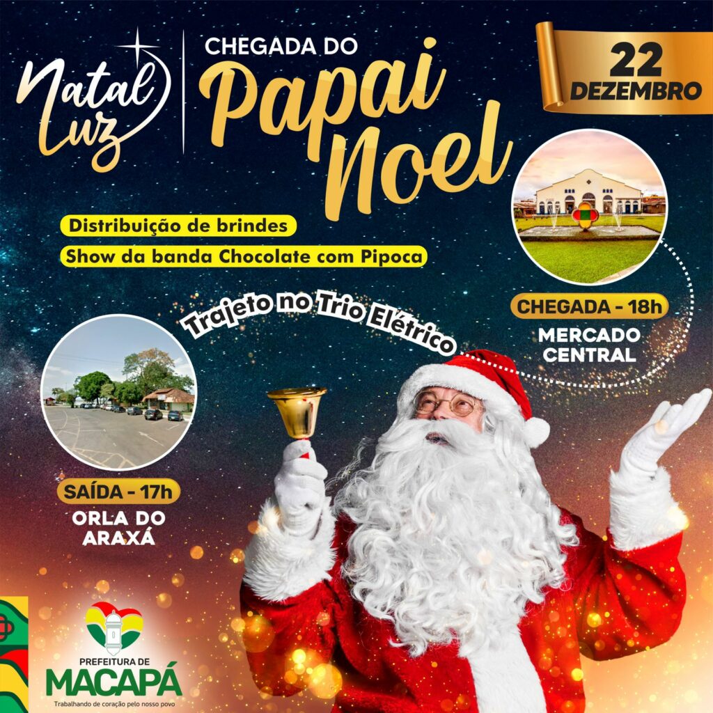 Chegada do Papai Noel à Macapá terá distribuição de brindes e show da banda Chocolate com Pipoca – Prefeitura Municipal de Macapá