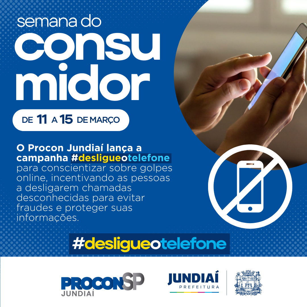 Na Semana do Consumidor, Procon lança a campanha ‘Desligue o Celular’